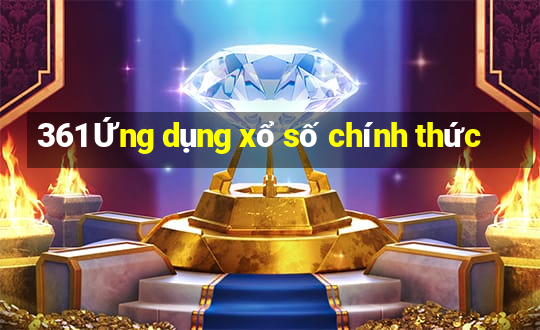 361 Ứng dụng xổ số chính thức