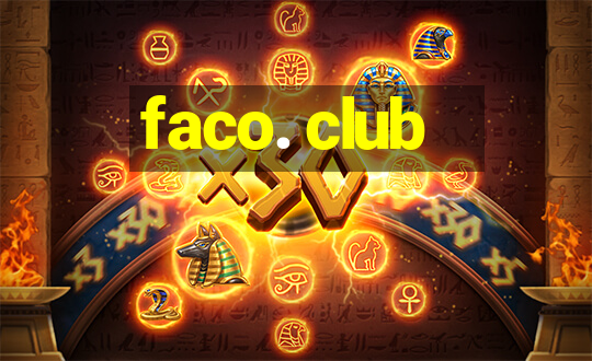 faco. club