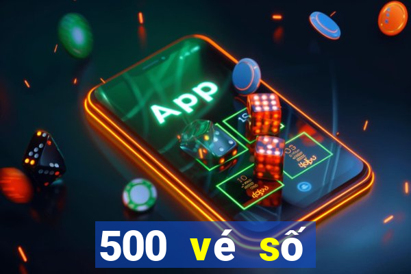 500 vé số trực tuyến