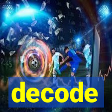 decode