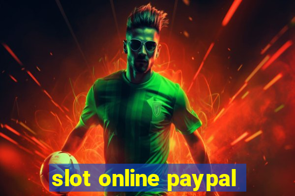 slot online paypal