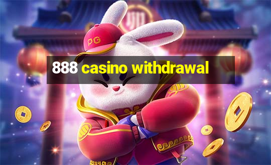 888 casino withdrawal