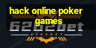 hack online poker games