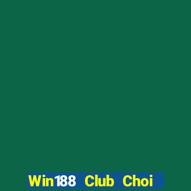 Win188 Club Choi Game Đánh Bài