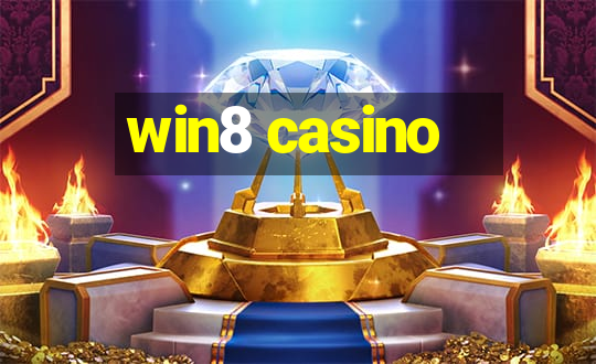 win8 casino