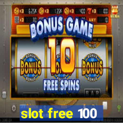 slot free 100