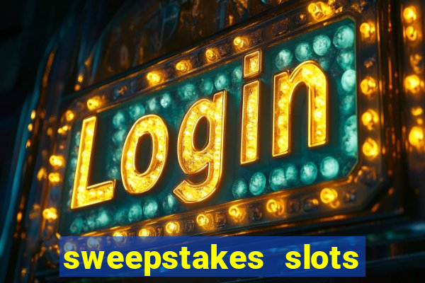 sweepstakes slots real money