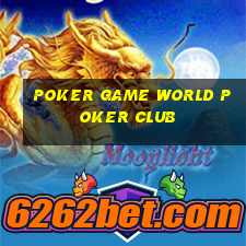 poker game world poker club