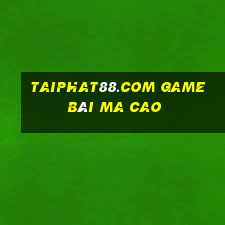 Taiphat88.Com Game Bài Ma Cao