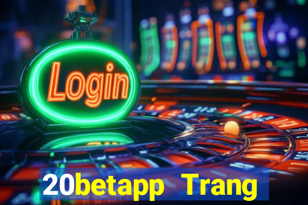 20betapp Trang chủ của Fun88 Changsheng