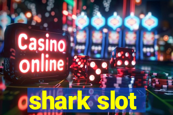 shark slot