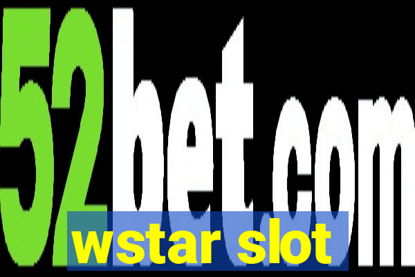 wstar slot