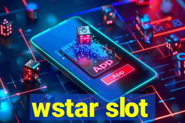 wstar slot