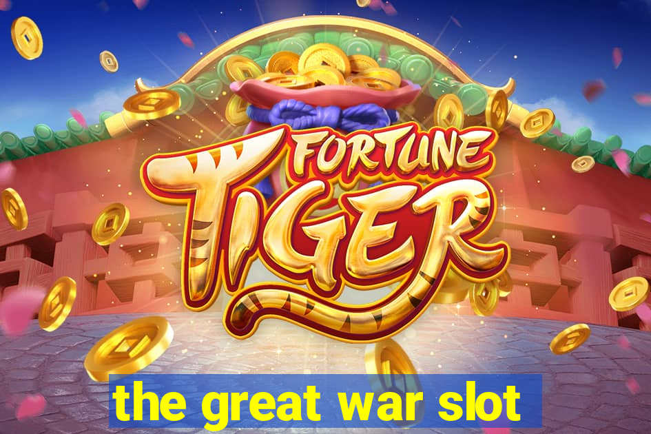 the great war slot