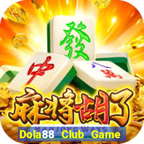 Dola88 Club Game Bài Rồng Lửa