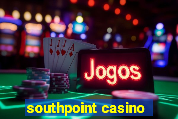 southpoint casino