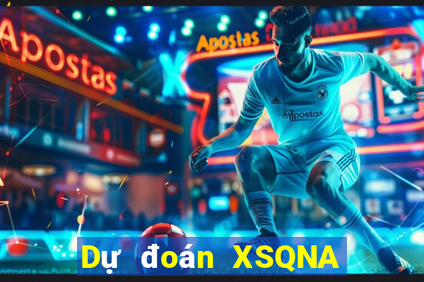 Dự đoán XSQNA Thứ 6