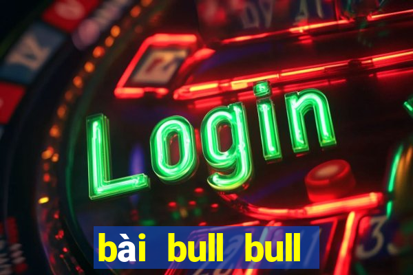 bài bull bull Bài Liêng Tải về