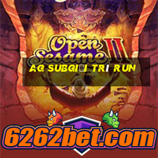 ag Subgiải trí Run