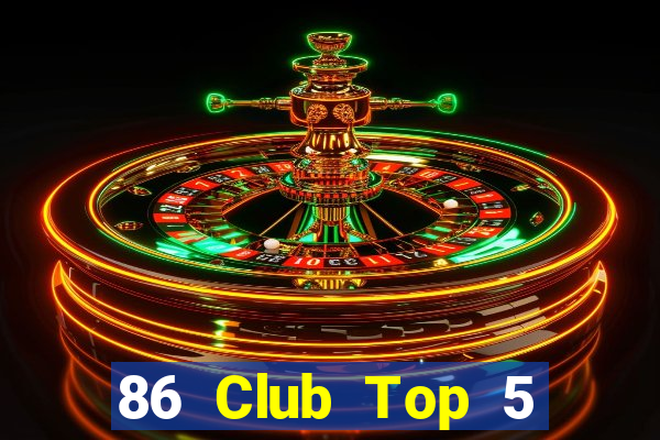 86 Club Top 5 Game Đánh Bài Đổi Thưởng