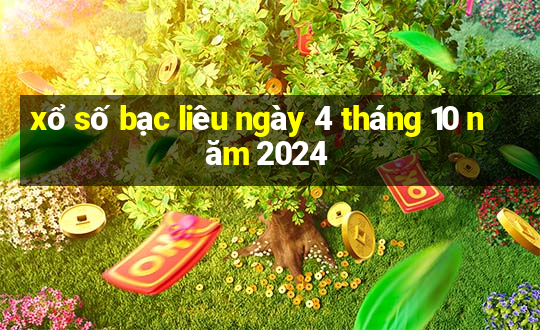 xổ số bạc liêu ngày 4 tháng 10 năm 2024