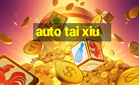 auto tai xiu