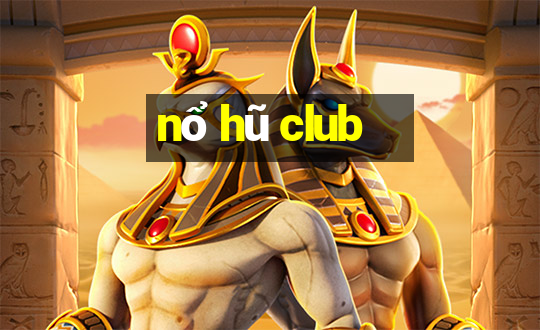 nổ hũ club