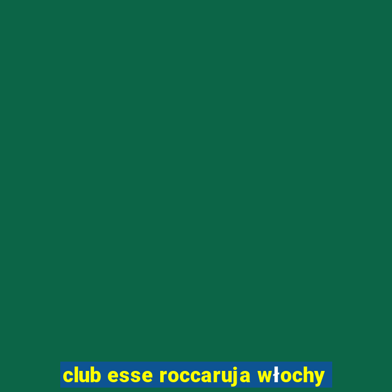 club esse roccaruja włochy