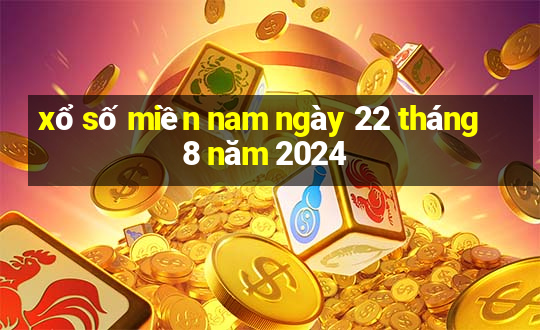 xổ số miền nam ngày 22 tháng 8 năm 2024