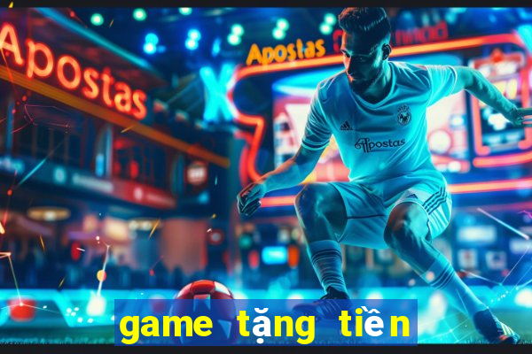 game tặng tiền khởi nghiệp