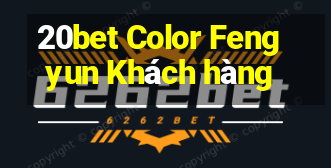 20bet Color Fengyun Khách hàng