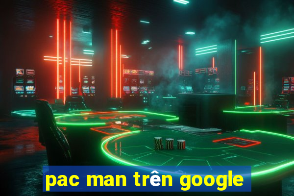 pac man trên google