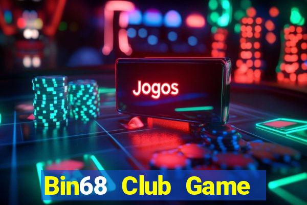 Bin68 Club Game Bài Hot Nhất Hiện Nay