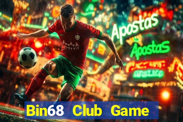 Bin68 Club Game Bài Hot Nhất Hiện Nay