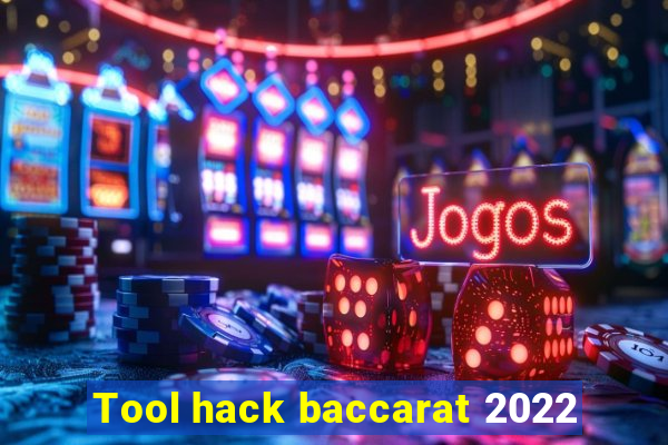 Tool hack baccarat 2022