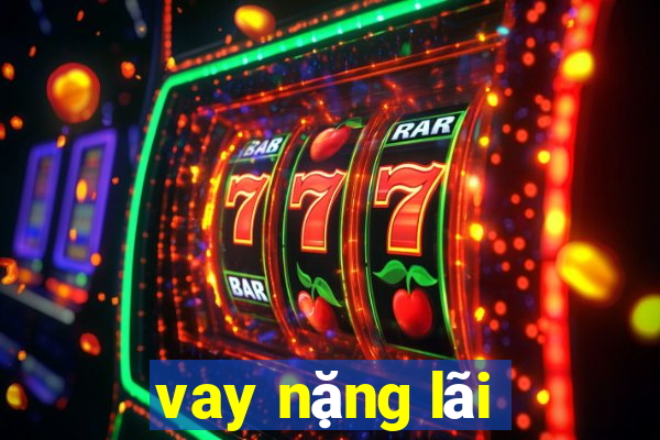 vay nặng lãi