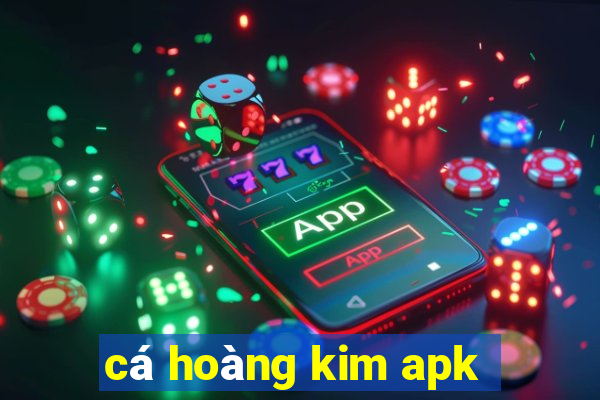 cá hoàng kim apk