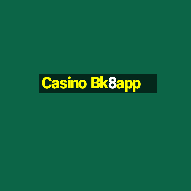 Casino Bk8app