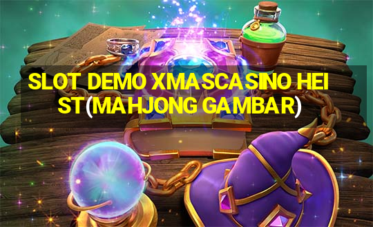 SLOT DEMO XMASCASINO HEIST(MAHJONG GAMBAR)