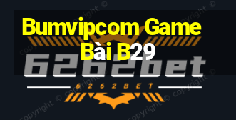 Bumvipcom Game Bài B29