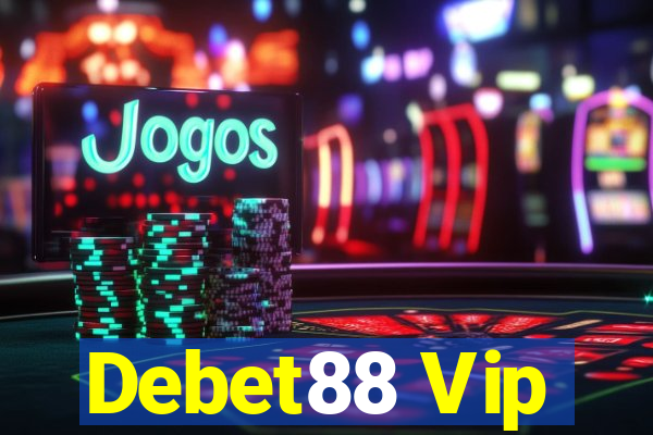 Debet88 Vip