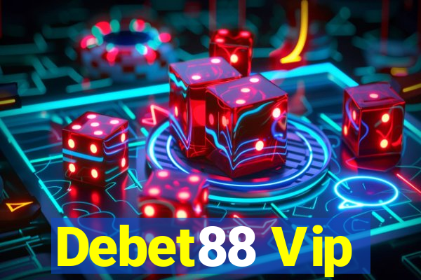 Debet88 Vip