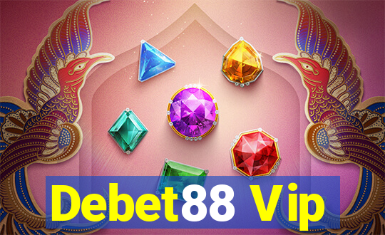 Debet88 Vip