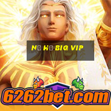 nổ hũ big vip