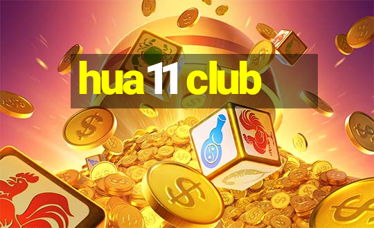 hua11 club