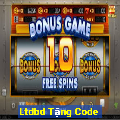 Ltdbd Tặng Code