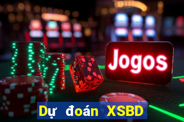 Dự đoán XSBD ngày 27