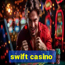 swift casino