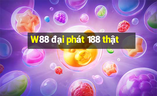 W88 đại phát 188 thật