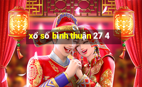 xổ số bình thuận 27 4